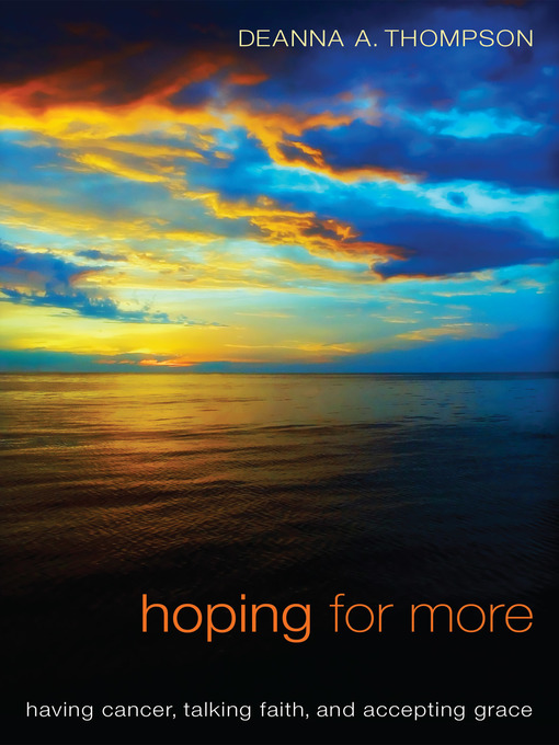Title details for Hoping for More by Deanna Thompson - Available